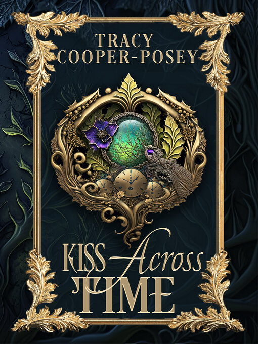 Title details for Kiss Across Time by Tracy Cooper-Posey - Available